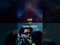 Live Vs Music Video - The Weeknd #theweeknd #takemybreath #music #singer