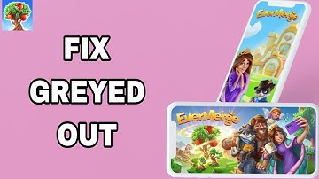 How To Fix And Solve Greyed Out On EverMerge App | Final Solution