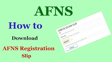 How to Download AFNS Registration Slip | AFNS Roll no Slip Download