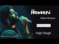 Hamari Adhuri Kahani Lyrics Song Arijit Singh 