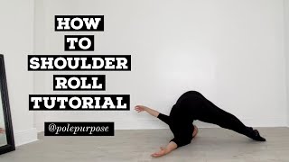 How To Shoulder Roll Tutorial (Contemporary Or Pole Dance Floorwork)