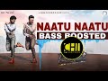 Naatu naatu bass boosted   rrr  ntr  ram charan  m m keeravaani  ss rajamouli