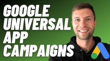 Google Universal App Campaign [Full Tutorial]