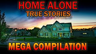 35 True Home Alone Horror Stories - Mega Compilation