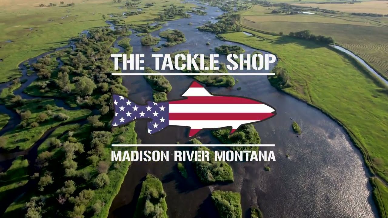 Brand Anthem for The Tackle Shop in Ennis, Montana - Montana's