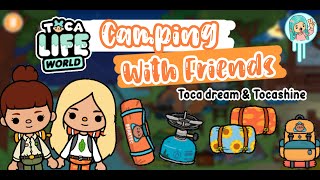 TOCA LIFE WORLD | CAMPING WITH FRIENDS | TOCA DREAM & TOCASHINE | COLLABORATION