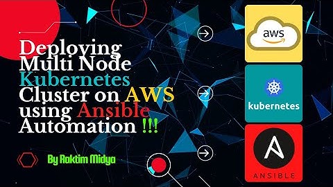 Multi Node Kubernetes Cluster on AWS using Ansible Automation || Raktim Midya