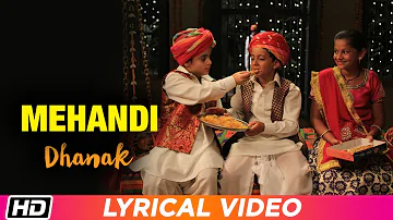 Mehandi | Lyrical Video | Dhanak | Anwar Khan Manganiyar | Swaroop Khan | Niyaz Khan
