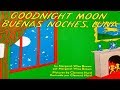 GOODNIGHT MOON / BUENAS NOCHES, LUNA BY MARGARET WISE BROWN / ENGLISH & SPANISH READ ALOUD