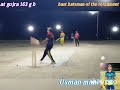 Batting usman mani gojra at mamukanjan