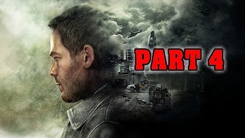 Quantum Break - Gameplay Walkthrough Part 4 - Act 2