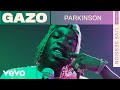 Gazo - Parkinson (Live) | VEVO Rounds