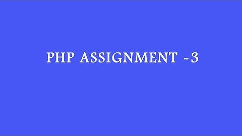 PHP Assignment-3 | betaQsolutions | PHP & MySQL