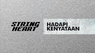 STRING HEART - HADAPI KENYATAAN ( Indie Musik Official )