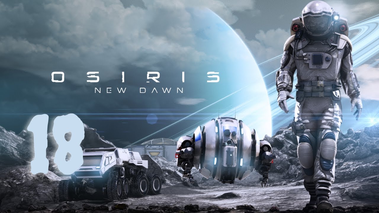 Osiris New Dawn deutsch #18 An der Base rumbasteln Let's Play