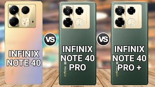 Infinix Note 40 vs Infinix Note 40 Pro vs Infinix Note 40 Pro Plus