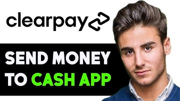 HOW TO TRANSFER MONEY FROM CLEARPAY TO CASHAPP 2025! (FULL GUIDE)