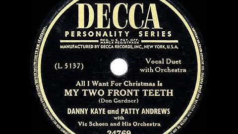 1949 Danny Kaye & Patty Andrews - All I Want For Christmas Is My Two Front Teeth