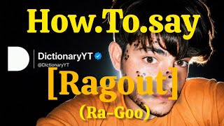Stop Saying Ragout Incorrectly English