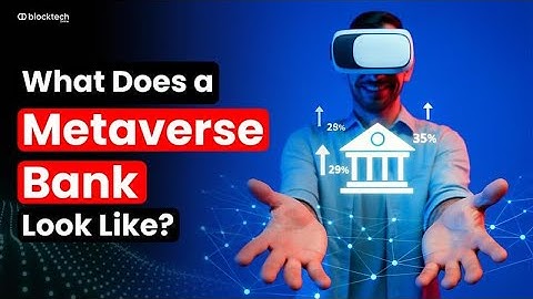 Banking in Metaverse: How Metaverse is revolutionizing the Banking Sector? Metaverse Bank Demo