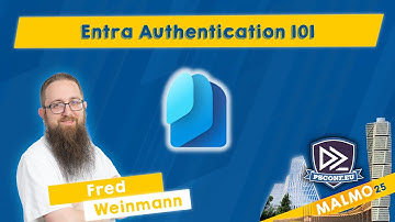 Entra Authentication 101 - Fred Weinmann - PSConfEU 2025