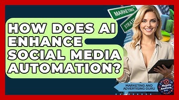 How Does AI Enhance Social Media Automation? - Marketing and Advertising Guru