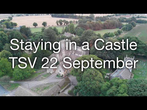 Staying in a Castle - TSV 22 September