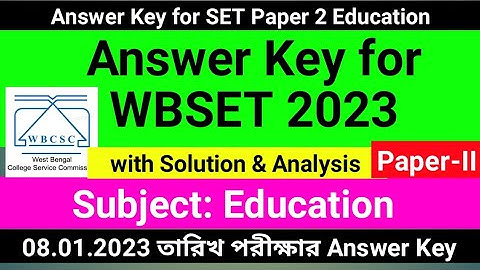 WBSET Answer Key | Answer key for Education | Paper 2 answer Key | SET Answer key 2023 | Education