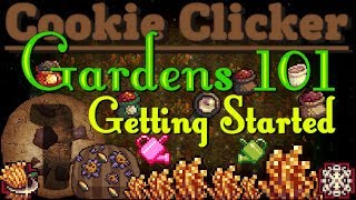 Cookie Clicker: Gardens 101 - Getting Started