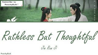 [OST of Listening Snow Tower] 《Ruthless But Thoughtful》 Jin Run Ji (Eng|Chi|Pinyin)