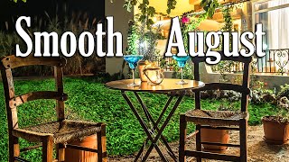 Smooth August Jazz - Relax Summer Jazz Piano and Saxophone Music