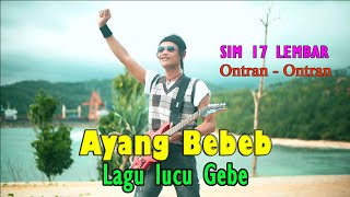 AYANG BEBEB - Gebe (Official music & video) lagu musik music