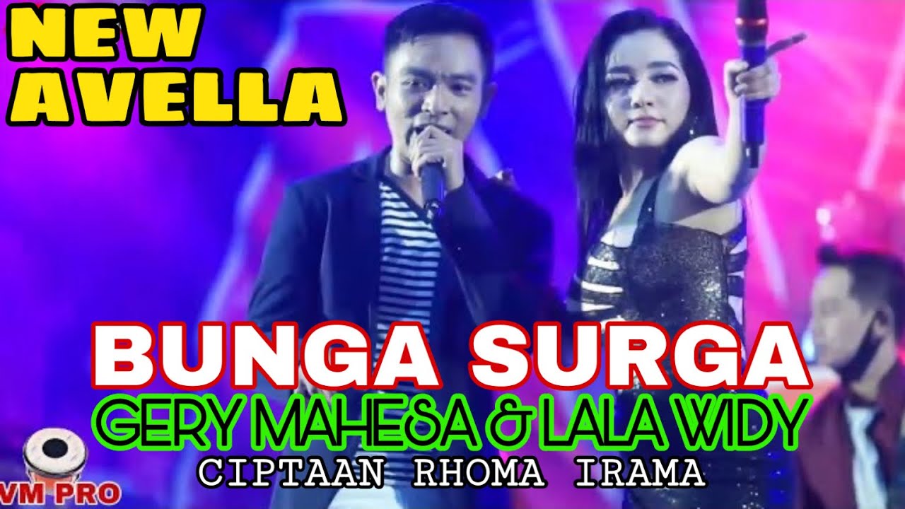 DUET VIRAL ~ GERRY MAHESA & LALA WIDY ~ BUNGA SURGA ~ OM. NEW AVELLA