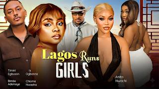 LAGOS RUNS GIRLS | CHIOMA NWAOHA, IK OGBONNA, BIMBO ADEMOYE, TIMINI EGBUSON | NEW NOLLYWOOD MOVIE