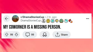 My coworker is a missing person.