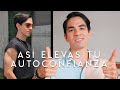 10 HÁBITOS para tener MAYOR AUTOCONFIANZA y sentirse ATRACTIVO!!!