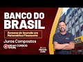 Concurso Banco do Brasil: Semana de Imersão em Matemática Financeira – Juros Compostos