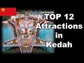 12 Best Places to Visit in Kedah, Malaysia | Travel Spots Compilation