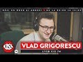 Vlad Grigorescu Live la Kiss FM - Razi cu Rusu si Andrei