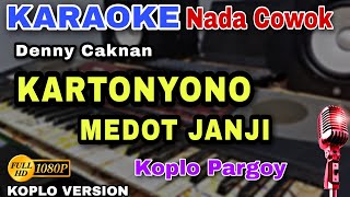KARTONYONO MEDOT JANJI - DENNY CAKNAN | KARAOKE LIRIK VERSI KOPLO PARGOY (NADA COWOK)