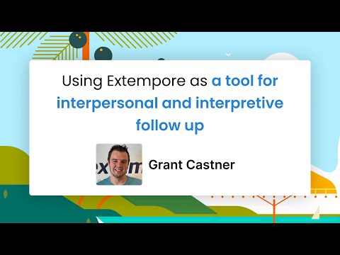 Using Extempore as a tool for interpersonal and interpretive follow-up | 2022 PD Extravaganza