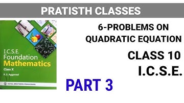 6-PROBLEMS ON QUADRATIC EQUATION  (PART-3),CLASS-10,ICSE,R.S. AGGARWAL