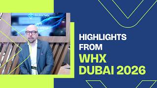 ✨ Highlights from WHX Dubai 2026