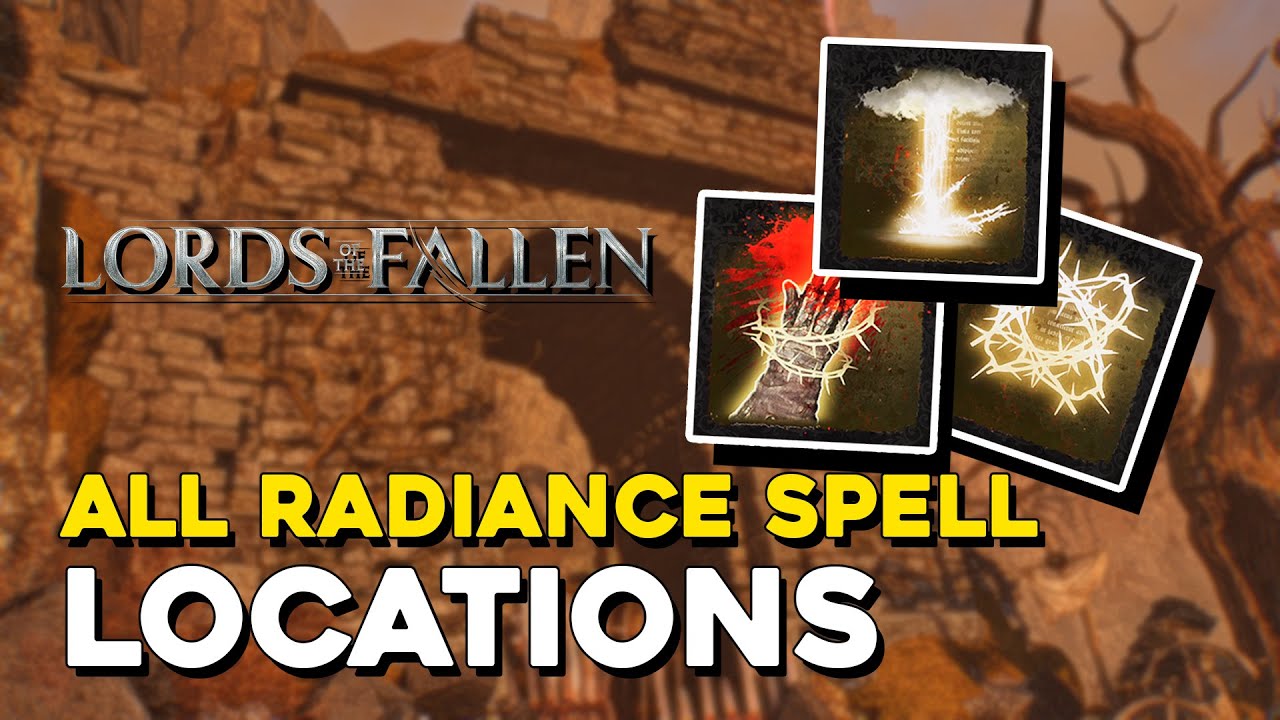 Lords Of The Fallen (2023) All Radiance Spell Locations (Radiant