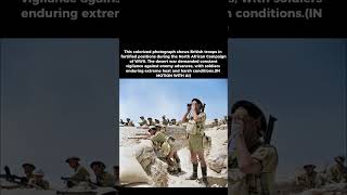 WWII in Color – British Soldiers in the North African Desert