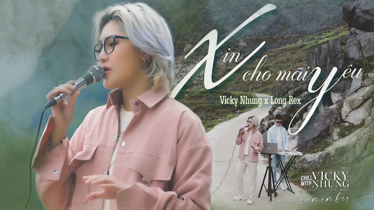  New  XIN CHO MÃI YÊU (LOFI MUSIC) - VICKY NHUNG x LONG REX | CHILL WITH VICKY NHUNG (SEASON 3)
