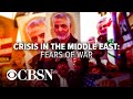 Crisis in the Middle East: Fears of War with Iran