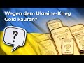 🕊️ Wegen Ukraine-Krieg Gold kaufen? 🇺🇦 Argumente dafür und dagegen ☮️