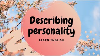 Describing Personality- Adjectives