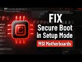 [MSI] Fix System in Setup Mode Secure Boot Can Be Enabled When System In User Mode MSI Motherboards